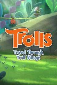 poster Trolls: Travel Through Troll Village