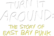 Logo of Turn It Around: The Story of East Bay Punk image size 1923x1279