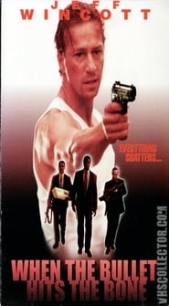 When the Bullet Hits the Bone 1996 123movies