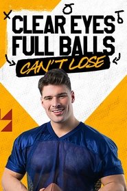 Poster of Clear Eyes, Full Balls, Can't Lose image size 1080x1620
