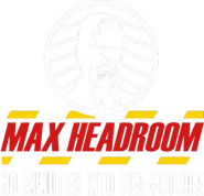 Logo of Max Headroom: 20 Minutes into the Future image size 377x362