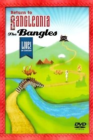 poster The Bangles: Return to Bangleonia