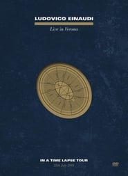Ludovico Einaudi - Live In Verona: In A Time Lapse Tour