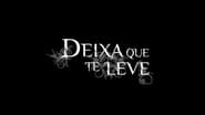 Deixa Que Te Leve  