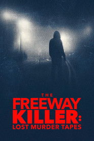 poster The Freeway Killer: Lost Murder Tapes