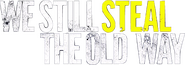 Logo of We Still Steal the Old Way image size 590x208