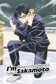 Poster of Haven't You Heard? I'm Sakamoto image size 2000x3000