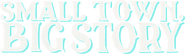 Logo of Small Town, Big Story image size 3606x1044
