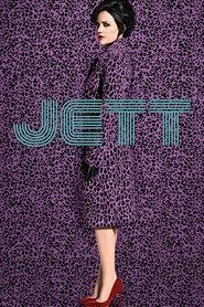 Jett Serie streaming sur Series-fr