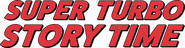 Logo of Super Turbo Story Time image size 900x234