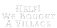 Logo of Help! We Bought A Village image size 1356x660