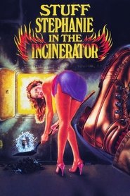 poster Stuff Stephanie in the Incinerator