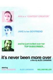 It's Never Been More Over