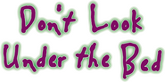 Logo of Don't Look Under the Bed image size 1908x952