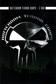 poster Rotterdam Terror Corps: Our Legacy - "Live, Uncut & Uncensored"