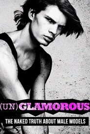 poster (Un)glamorous: The Naked Truth About Male Models
