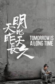 Poster of Tomorrow Is a Long Time image size 801x1202