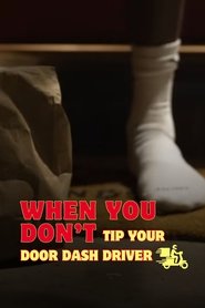 poster When You Don't Tip Your Door Dash Driver