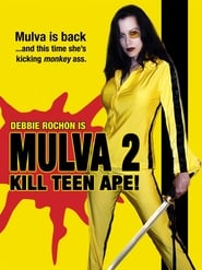 Mulva 2: Kill Teen Ape! 2005 123movies