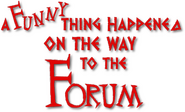 Logo of A Funny Thing Happened on the Way to the Forum image size 499x301