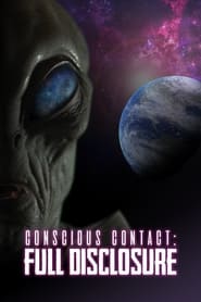Conscious Contact: Full Disclosure 2021 Soap2Day