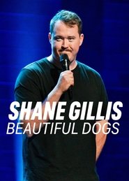Poster of Shane Gillis: Beautiful Dogs image size 1142x1600