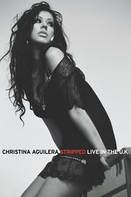 poster Christina Aguilera: Stripped - Live in the U.K.