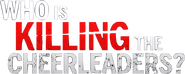 Logo of Who Is Killing the Cheerleaders? image size 589x235