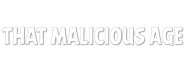 Logo of That Malicious Age image size 800x310