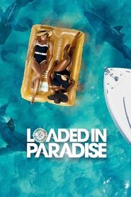 Poster of Loaded in Paradise image size 1000x1500
