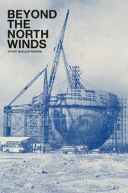 poster Beyond the North Winds: A Post Nuclear Reverie