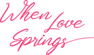Logo of When Love Springs image size 1678x987
