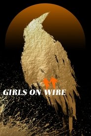 Poster of Girls on Wire image size 2000x3000