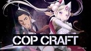 Backdrop of Cop Craft image size 1280x720