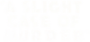 Logo of A Slight Case of Murder image size 775x361