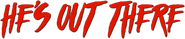 Logo of He's Out There image size 782x164