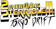 Logo of 2Everything2Terrible2: Tokyo Drift image size 685x363