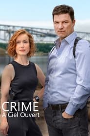 Crime à ciel ouvert Serie streaming sur Series-fr