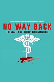 No Way Back: The Reality of Gender-Affirming Care