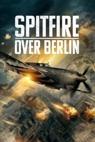 Poster of Spitfire Over Berlin image size 1011x1516