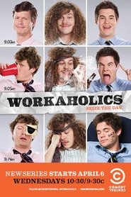 Poster of Workaholics image size 500x750