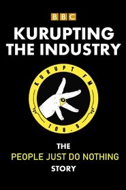 Kurupting the Industry: The People Just Do Nothing Story 2021 123movies