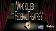 Backdrop of Who Killed the Federal Theatre? image size 1280x720