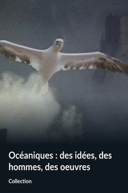Océaniques : des idées, des hommes, des oeuvres