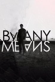 Serie streaming | voir By Any Means en streaming | HD-serie