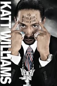 poster Katt Williams: It's Pimpin' Pimpin'