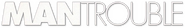 Logo of Man Trouble image size 796x119