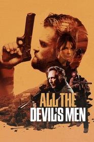 All the Devil’s Men 2018 123movies