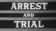 Arrest and Trial  