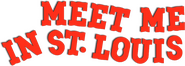 Logo of Meet Me in St. Louis image size 790x283